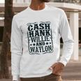 Cash Hank Willie And Waylon Country Girl Long Sleeve T-Shirt Gifts for Him