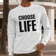 Choose Life 80S Retro Vintage Long Sleeve T-Shirt Gifts for Him