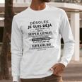 Desole Je Suis Deja Pris Par Une Fille Super Geniale Long Sleeve T-Shirt Gifts for Him