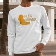 Flex Driver For Delivery Drivers Long Sleeve T-Shirt Gifts for Him