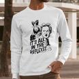 Jack Burton Its All In The Reflexes Lo Pan Big Trouble In Little China 80S Action Comedy John Carpenter Movie Long Sleeve T-Shirt Gifts for Him