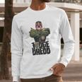 Judge Dredd In My Sights Long Sleeve T-Shirt Gifts for Him