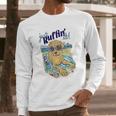 Just Ruffin It Long Sleeve T-Shirt Gifts for Him