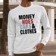 Money Hoes Car &Ampamp Clothes Long Sleeve T-Shirt Gifts for Him