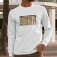 Morenita Long Sleeve T-Shirt Gifts for Him