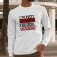 I Am Not Anti Social Youth I Am Social Distancing Long Sleeve T-Shirt Gifts for Him