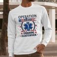 Operation Graduation 2020 Enduring Clusterfuck Long Sleeve T-Shirt Gifts for Him