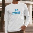 Oxygen Is Overrated Swimmer Gift Swimming Pool Long Sleeve T-Shirt Gifts for Him