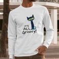 Pete The Cat Its All Groovy Long Sleeve T-Shirt Gifts for Him