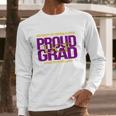 Proud Grad University Of Central Florida Graduation Excellence Long Sleeve T-Shirt Gifts for Him