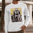 Randy Macho Man Savage Fun Long Sleeve T-Shirt Gifts for Him