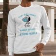 Snoopy Stay 6Ft Away I Have Anger Issues Long Sleeve T-Shirt Gifts for Him