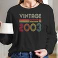 19 Years Old Gifts Vintage 2003 Limited Edition 19Th Birthday Long Sleeve T-Shirt Gifts for Her