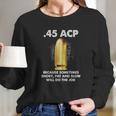 45 Acp Long Sleeve T-Shirt Gifts for Her