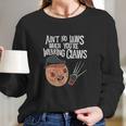 Aint No Laws When Youre Drinking Claws With Claus Long Sleeve T-Shirt Gifts for Her