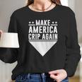 Make America Crip Again C Lims Day Snoop Dog Blue Long Sleeve T-Shirt Gifts for Her