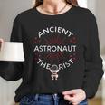 Ancient Astronaut Theorist Conspiracy Theory Alien Lover Long Sleeve T-Shirt Gifts for Her