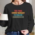 Anti Communism The Final Covid Variant Is Called Communism Long Sleeve T-Shirt Gifts for Her