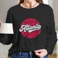 Atlanta Baseball Vintage Atl Pride Retro Gift Long Sleeve T-Shirt Gifts for Her