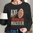 Axe Throwing Master Hatchet Thrower Target Long Sleeve T-Shirt Gifts for Her