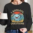 I Axolotl Questions Shirt Kids Blue Salamander Plush Axolotl Long Sleeve T-Shirt Gifts for Her