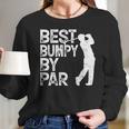 Best Bumpy By Par Golf Gift Long Sleeve T-Shirt Gifts for Her