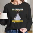 Big Chungus Is Among Us Long Sleeve T-Shirt Gifts for Her