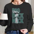 Big Dick Nick Shirt Long Sleeve T-Shirt Gifts for Her