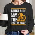 A Bike Ride A Day Keeps The Doctor Away Long Sleeve T-Shirt Gifts for Her