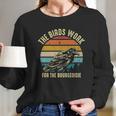 The Birds Work For The Bourgeoisie Vintage Retro Animal Long Sleeve T-Shirt Gifts for Her