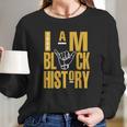 I Am Black History Alpha Phi Alpha Fraternity Long Sleeve T-Shirt Gifts for Her