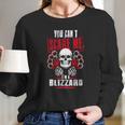 Blizzard You Cant Scare Me Im A Blizzard - BlizzardShirt Blizzard Hoodie Blizzard Family Blizzard Tee Blizzard Name Blizzard Bestseller Blizzard Shirt Long Sleeve T-Shirt Gifts for Her