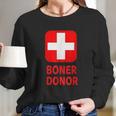 Boner Donor Funny Long Sleeve T-Shirt Gifts for Her