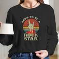 Born To Be Rock Star Hand Horns Vintage Retro Long Sleeve T-Shirt Gifts for Her