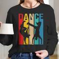 Breakdancing B-Boy DanceBreakdance Dancer Gift Long Sleeve T-Shirt Gifts for Her