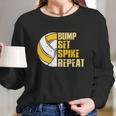 Bump Set Spike Repeat Volleyball Funny Long Sleeve T-Shirt Gifts for Her