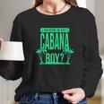 Where Is My Cabana Boy Long Sleeve T-Shirt Gifts for Her