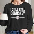 I Still Call It Comiskey Chicago Baseball Vintage T-Shirt Long Sleeve T-Shirt Gifts for Her