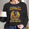 Cat Buckle Up Buttercup You Just Flipped My Witch Long Sleeve T-Shirt Gifts for Her