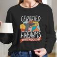 Certified Firearm Instructor Long Sleeve T-Shirt Gifts for Her