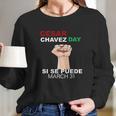 Cesar Chavez Si Se Puede Long Sleeve T-Shirt Gifts for Her