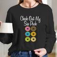 Check Out My Six Pack Funny Donut Ab Fake Muscle Long Sleeve T-Shirt Gifts for Her