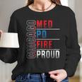 Chicago Med Chicago Pd Chicago Fire Chicago Proud Long Sleeve T-Shirt Gifts for Her