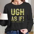 Clueless Ugh As If Cher Horowitz Yellow Plaid Lettering Long Sleeve T-Shirt Gifts for Her