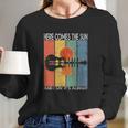 Here Comes The Sun And I Say Its Alright Guitar Graphic Long Sleeve T-Shirt Gifts for Her