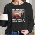 Darmok And Jalad At Tanagra His Face Palmed Long Sleeve T-Shirt Gifts for Her