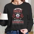 Davey Name Shirt Davey Funny Name Davey Family Name GiftsShirt Long Sleeve T-Shirt Gifts for Her