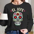 Day Of The Dead Mexico El Jefe Boss Sugar Skull Halloween Long Sleeve T-Shirt Gifts for Her