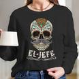 Day Of The Dead Mexico El Jefe Boss Sugar Skull Halloween Long Sleeve T-Shirt Gifts for Her