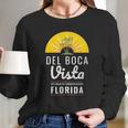 Del Boca Vista Funny Florida Long Sleeve T-Shirt Gifts for Her